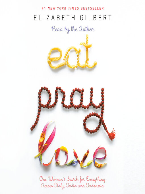 Title details for Eat, Pray, Love by Elizabeth Gilbert - Wait list